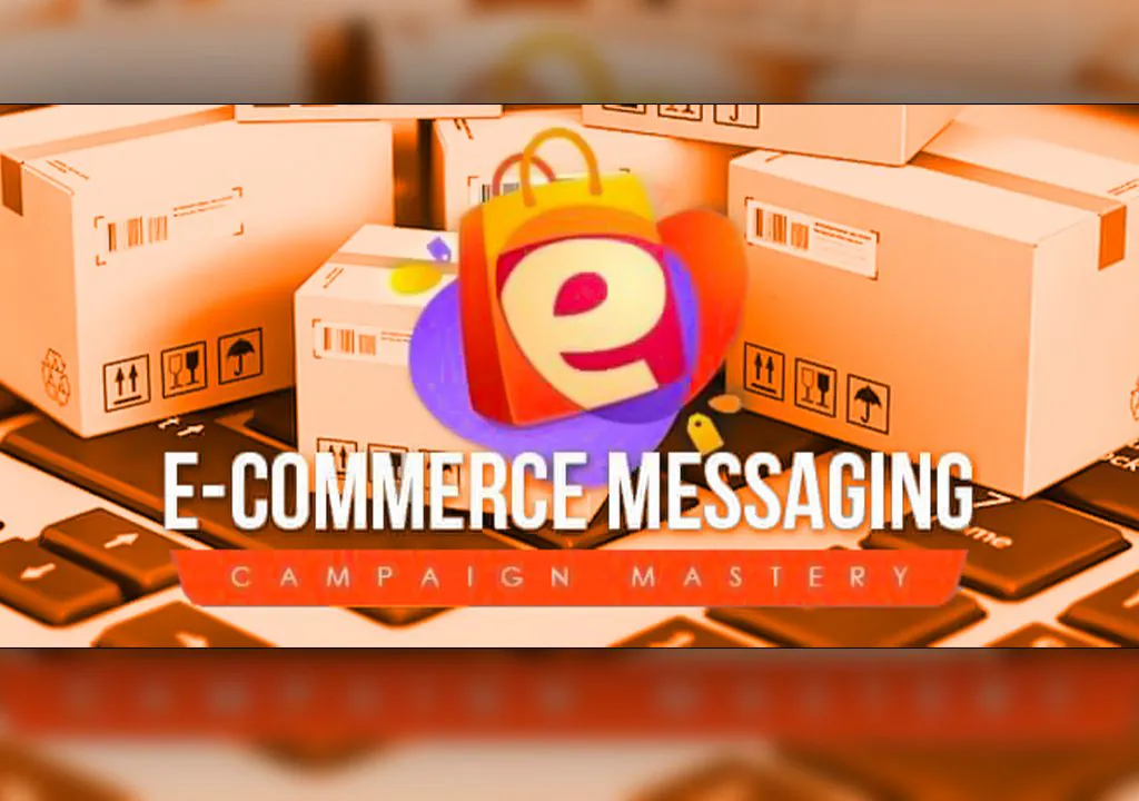 Ecommerce Messaging Campaign Mastery