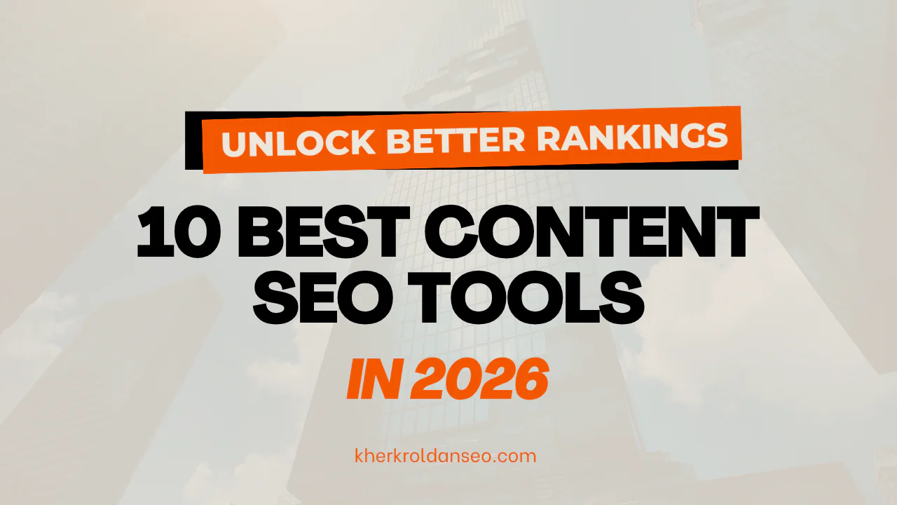 unlock better rankings 10 best content seo tools in 2026