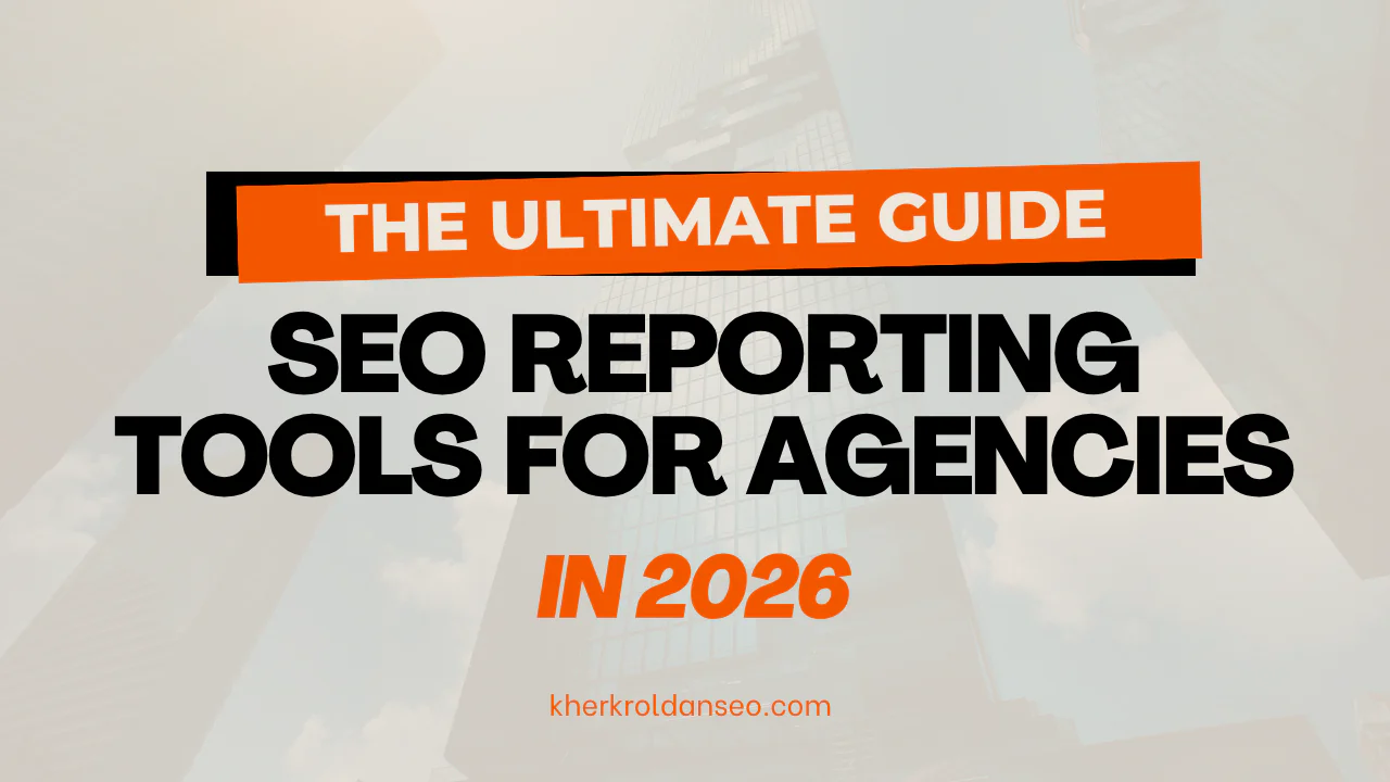 the ultimate guide seo reporting tools for agencies in 2026